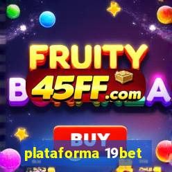 plataforma 19bet